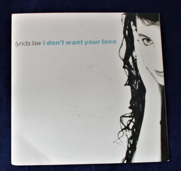 Lynda Law - I Don't Want Your Love