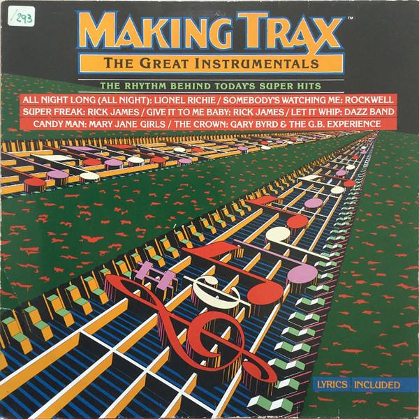  - Making Trax - The Great Instrumentals - The Rhythm Behind Today's Super Hits