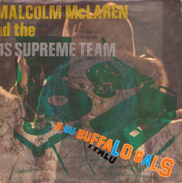 Malcolm McLaren, World's Famous Supreme Team - Buffalo Gals