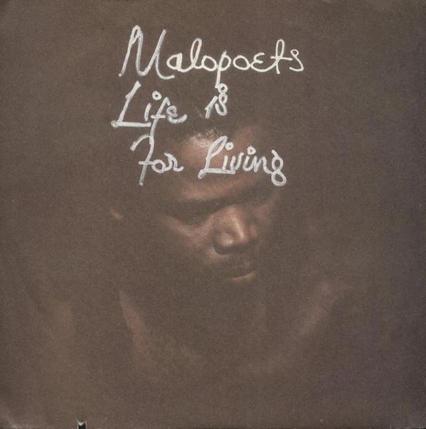 Malopoets - Life Is For Living
