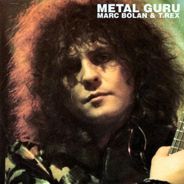 Marc Bolan, T. Rex - Metal Guru