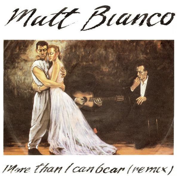 Matt Bianco - More Than I Can Bear (Remix)