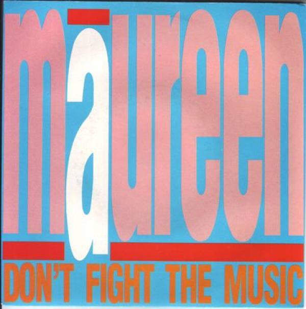 Maureen Walsh - Don't Fight The Music