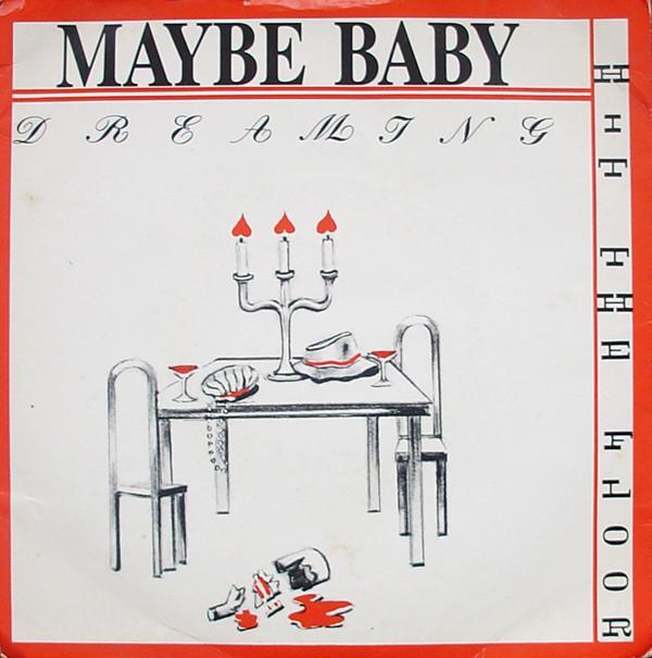 Maybe Baby  - Hit The Floor / Dreaming