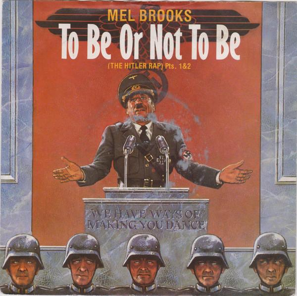 Mel Brooks - To Be Or Not To Be (The Hitler Rap)
