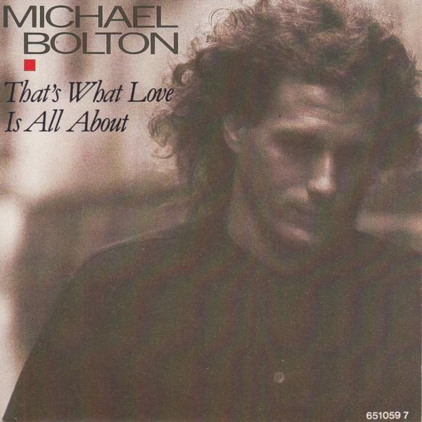 Michael Bolton - That's What Love Is All About