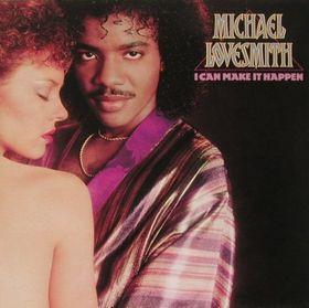 Michael Lovesmith - I Can Make It Happen