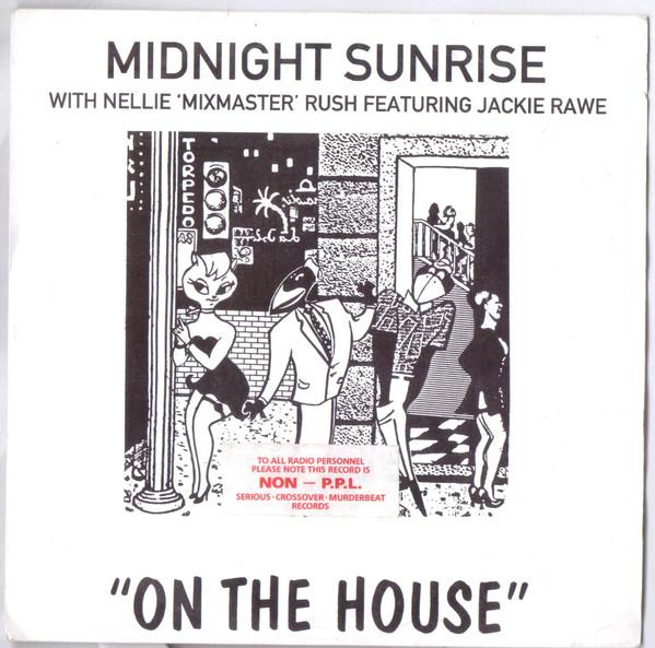 Midnight Sunrise, Nellie Rush, Jackie Rawe - On The House