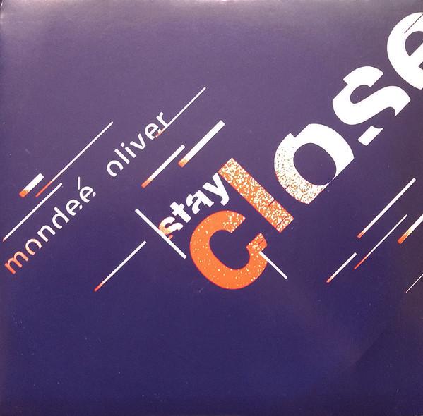 Mondeé Oliver - Stay Close