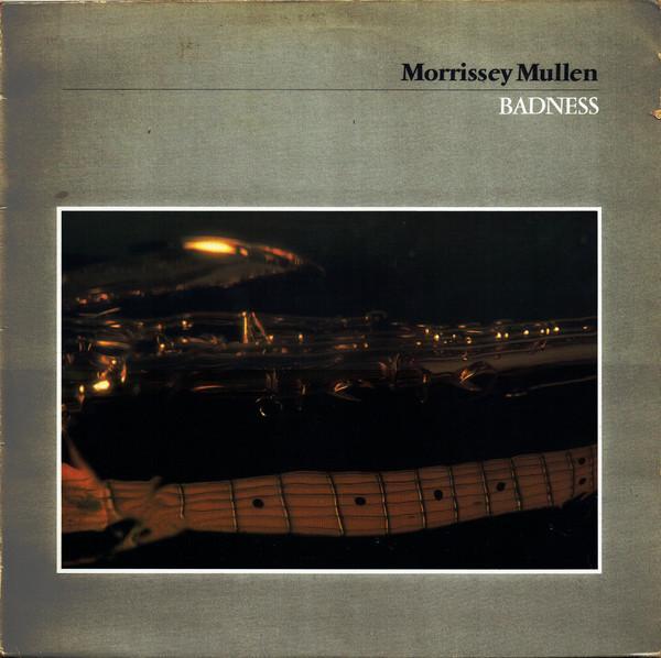 Morrissey Mullen - Badness