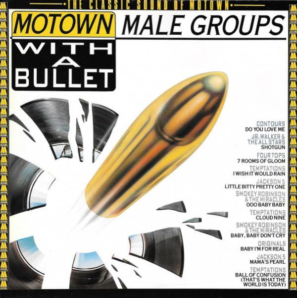  - Motown Male Groups - With A Bullet