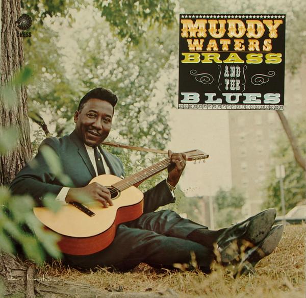 Muddy Waters - Muddy, Brass & The Blues