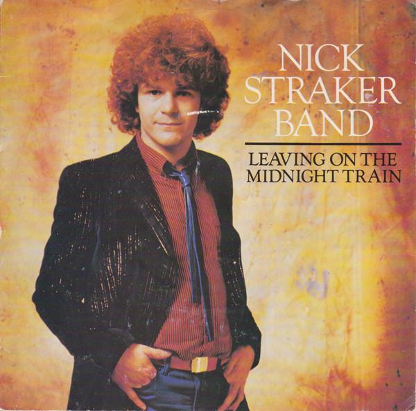 Nick Straker Band - Leaving On The Midnight Train