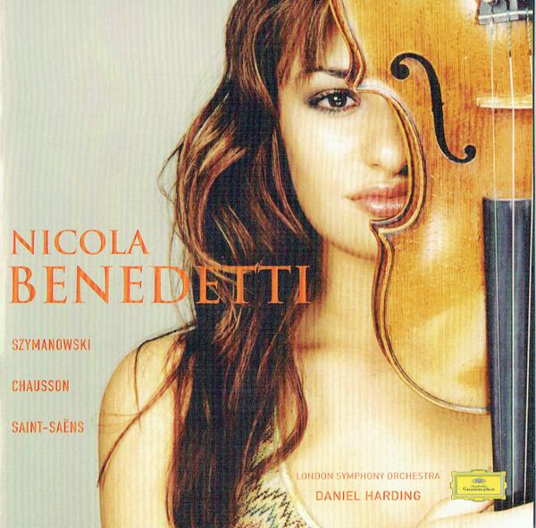 Nicola Benedetti - Szymanowski - Chausson - Saint-Saëns