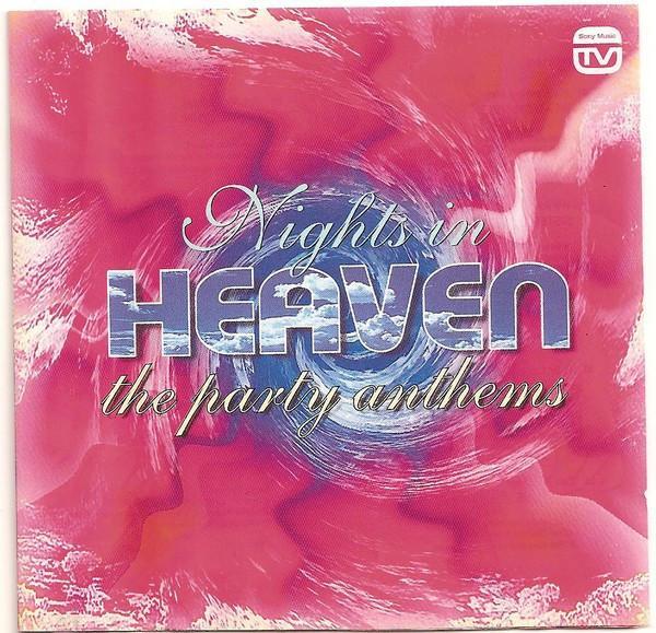  - Nights In Heaven (The Party Anthems)