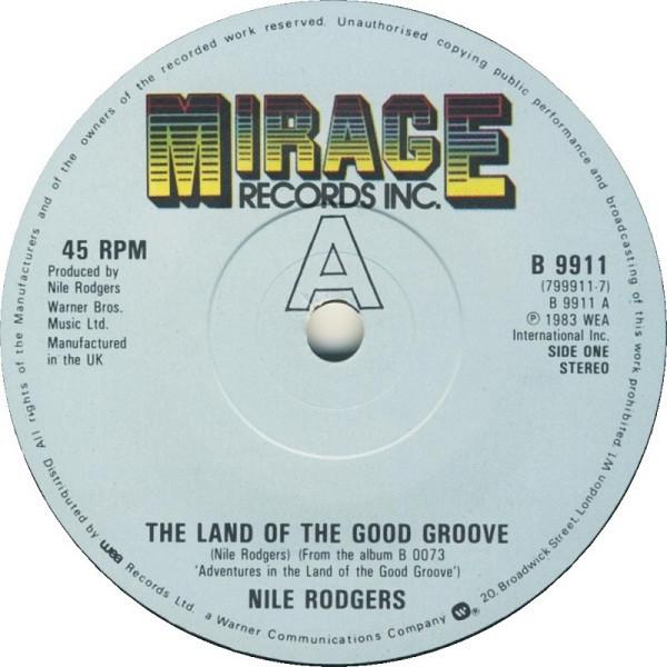 Nile Rodgers - The Land Of The Good Groove