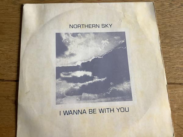 Northern Sky - I Wanna Be With You