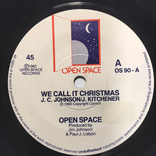 Open Space - We Call It Christmas