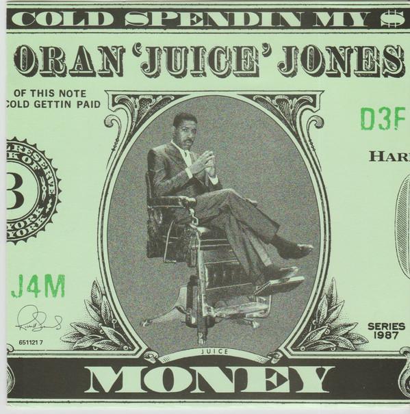 Oran 'Juice' Jones - Cold Spendin' My $ Money