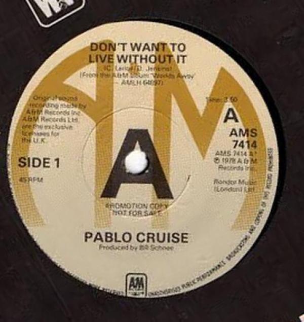 Pablo Cruise - Don't Want To Live Without It