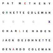 Pat Metheny, Ornette Coleman - Song X