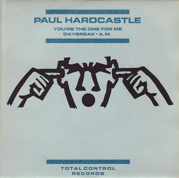 Paul Hardcastle - You're The One For Me / Daybreak / A.M.