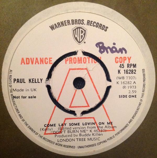Paul Kelly (3) - Come Lay Some Lovin' On Me / Come By Here