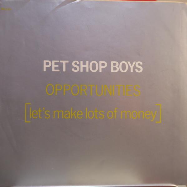 Pet Shop Boys - Opportunities (Let's Make Lots Of Money)