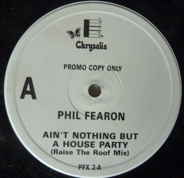 Phil Fearon - Ain't Nothing But A House Party