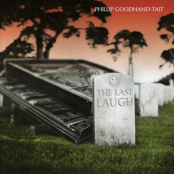 Phillip Goodhand-Tait - The Last Laugh