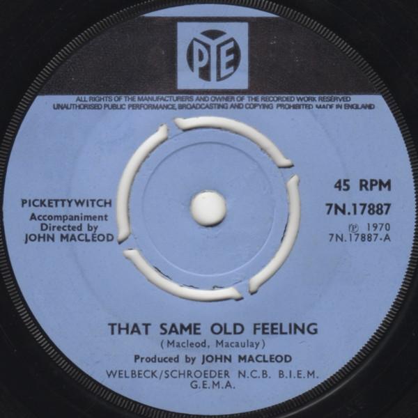 Pickettywitch - That Same Old Feeling