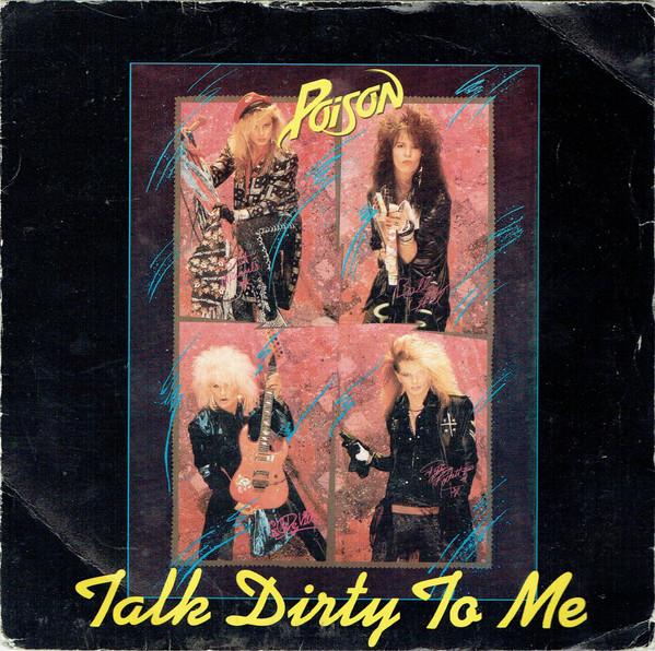 Poison (3) - Talk Dirty To Me