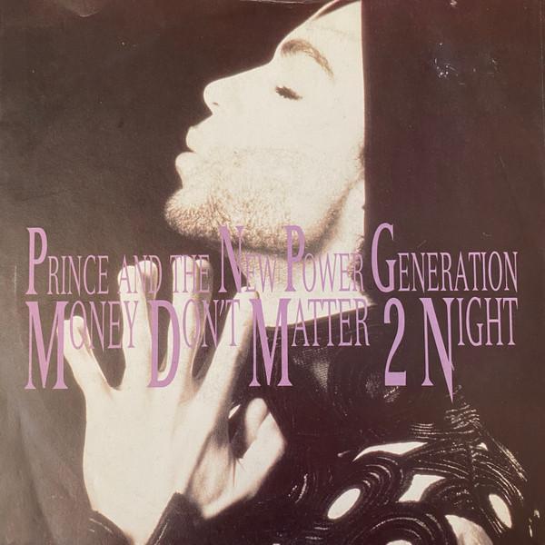 Prince, The New Power Generation - Money Don't Matter 2 Night