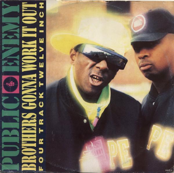 Public Enemy - Brothers Gonna Work It Out