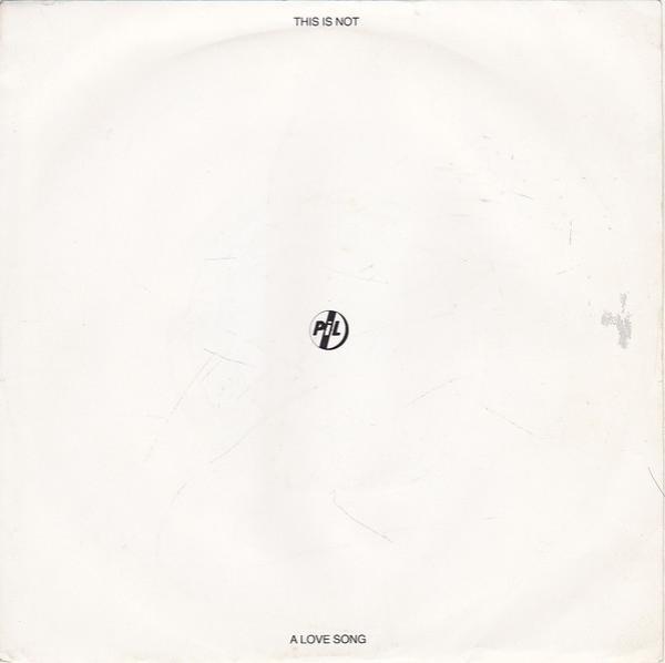 Public Image Limited - This Is Not A Love Song