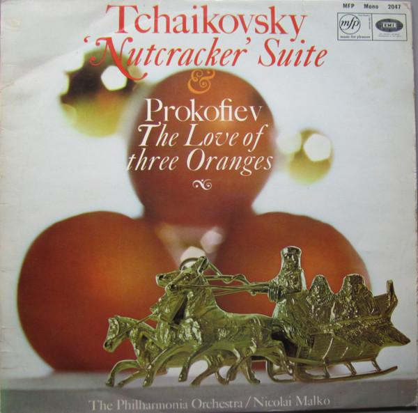 Pyotr Ilyich Tchaikovsky, Sergei Prokofiev, Philharmonia Orchestra, Nicolai Malko - Nutcracker Suite / The Love Of Three Oranges