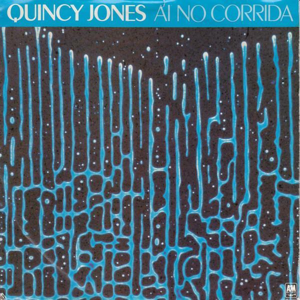 Quincy Jones - Ai No Corrida (I-No-Ko-ree-da)