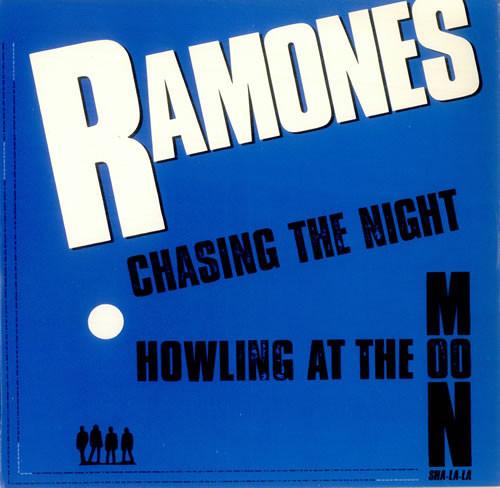 Ramones - Chasing The Night / Howling At The Moon (Sha-La-La)