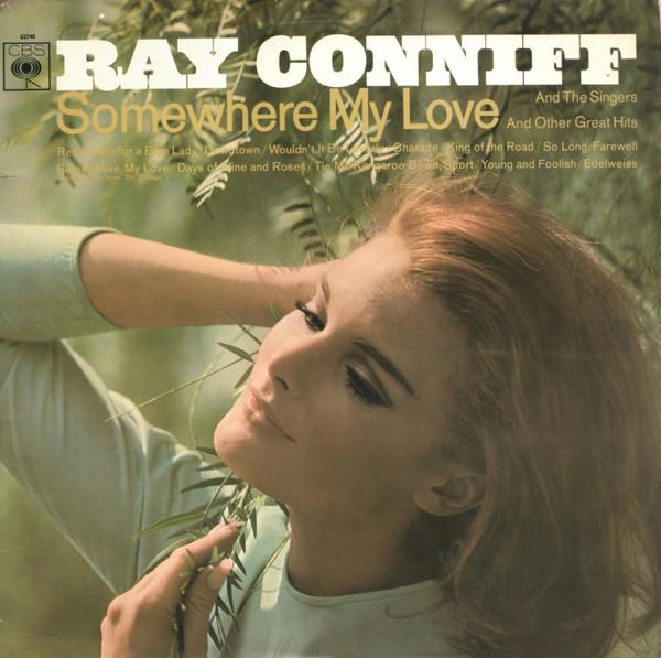Ray Conniff And The Singers - Somewhere My Love (And Other Great Hits)
