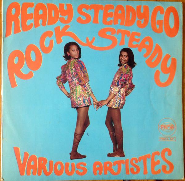  - Ready Steady Go Rock Steady
