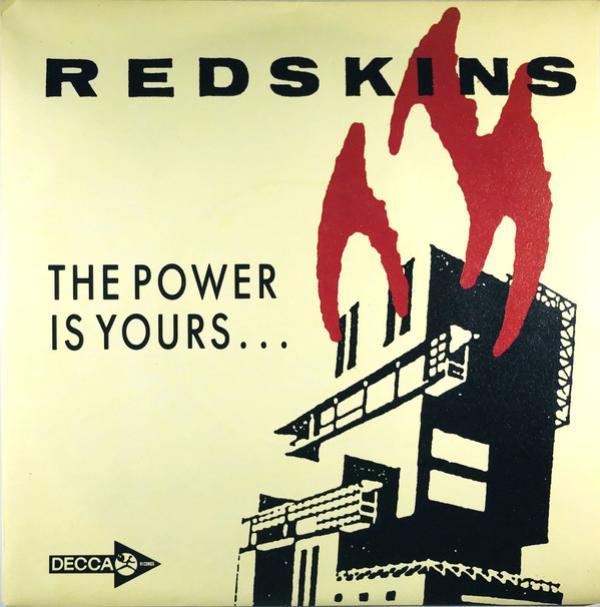 Redskins - The Power Is Yours...