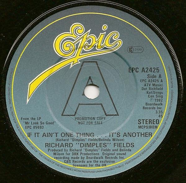Richard 'Dimples' Fields - If It Ain't One Thing...It's Another