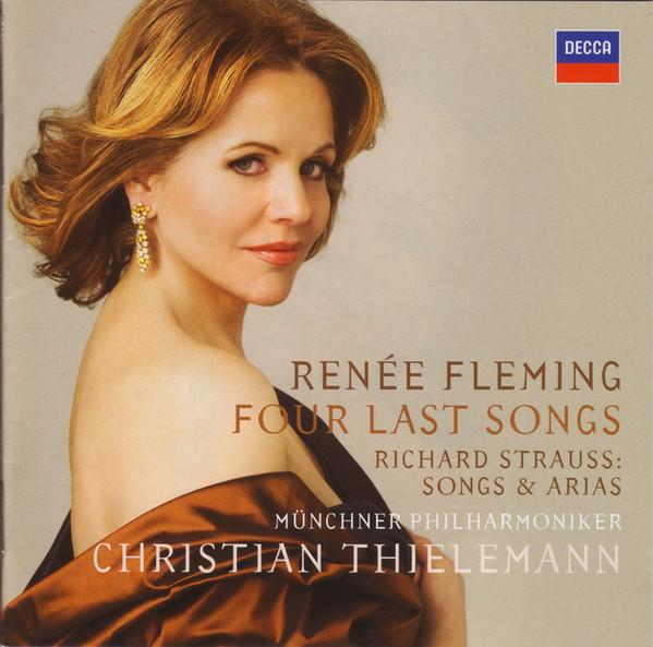 Richard Strauss, Münchner Philharmoniker, Renée Fleming, Christian Thielemann - Four Last Songs. Songs & Arias