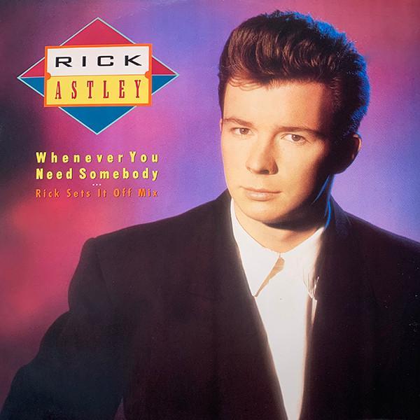 Rick Astley - Whenever You Need Somebody (Rick Sets It Off Mix)