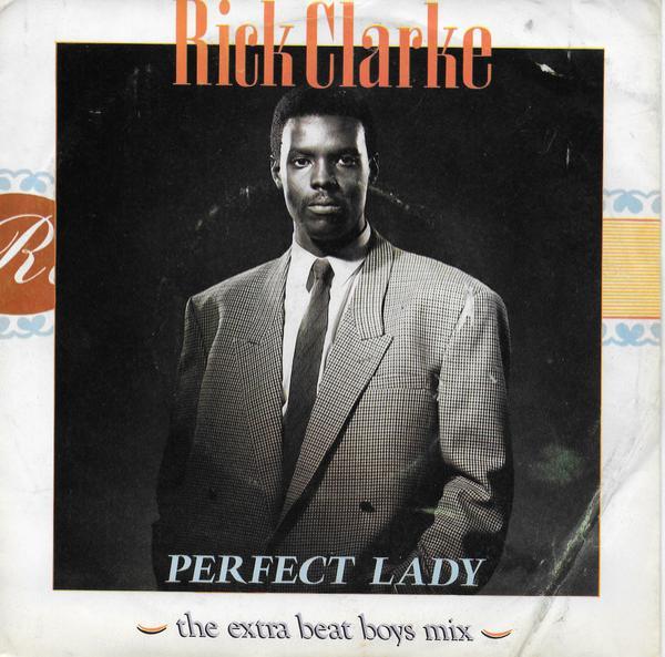 Rick Clarke - Perfect Lady (The Extra Beat Boys Mix)