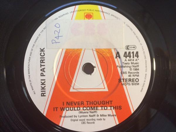 Rikki Patrick - I Never Thought It Would Come To This