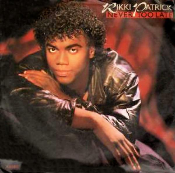 Rikki Patrick - Never Too Late / So Much In Love