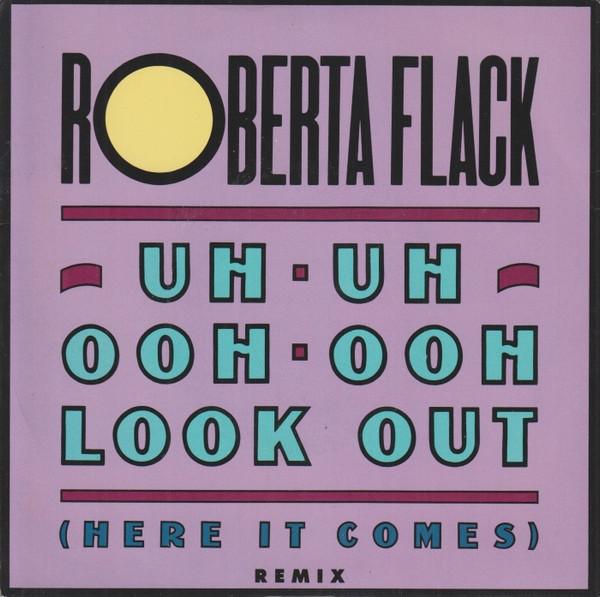 Roberta Flack - Uh-Uh Ooh-Ooh Look Out (Here It Comes)