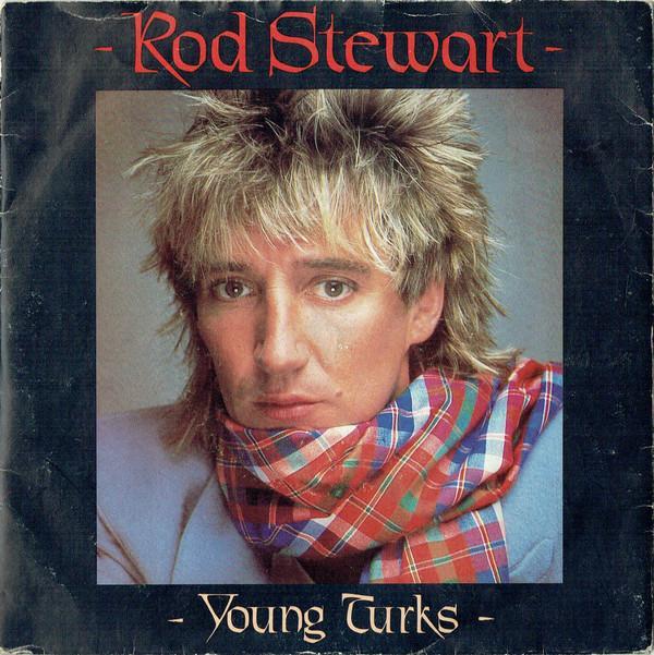 Rod Stewart - Young Turks