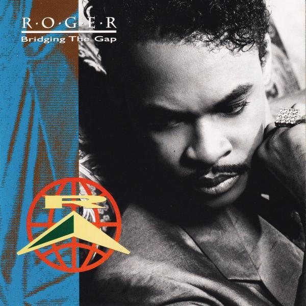 Roger Troutman - Bridging The Gap
